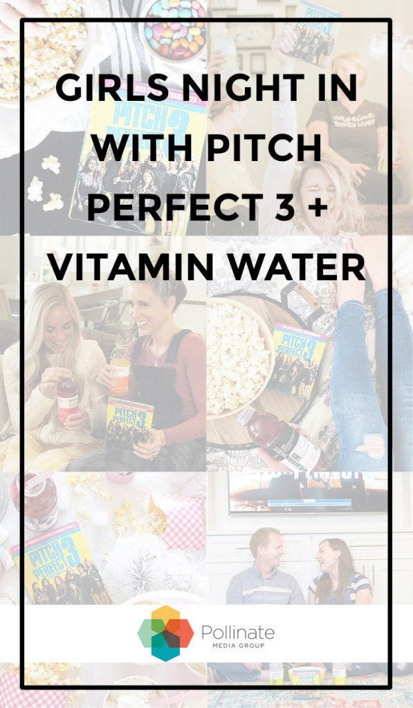 Pitch Perfec 3 + Vitamin Water #ThePitchesatWMT