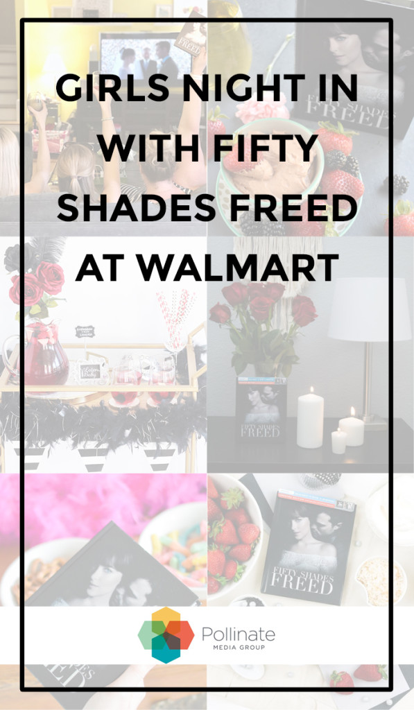 Girl's Night In with Fifty Shades Freed DVD at Walmart #pMedia #ad #50ShadesatWMT