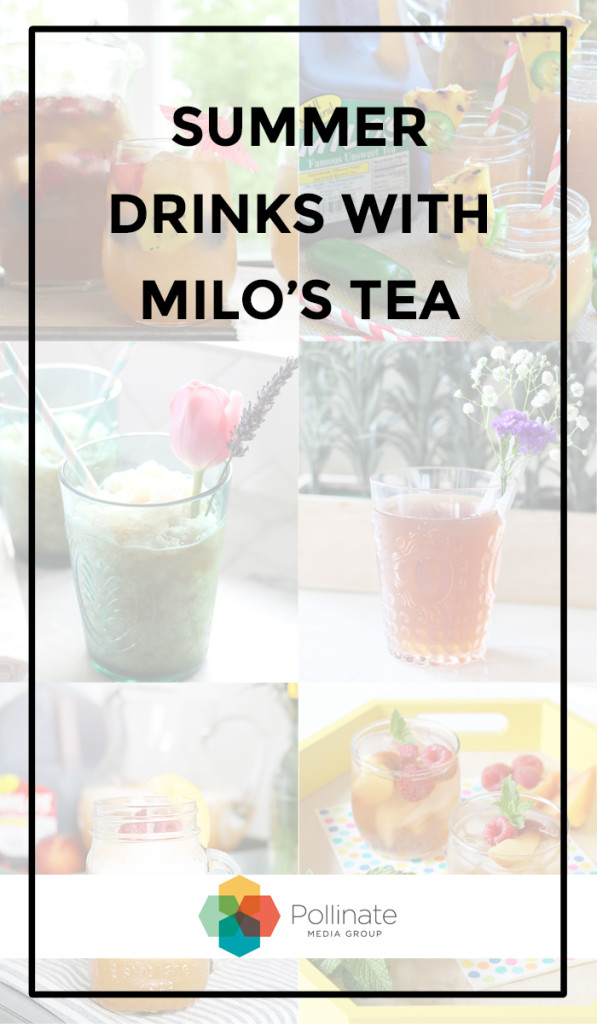 The Best Summer Beverages made with Milo's Tea #MakeitWithMilos #pMedia